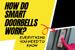 How Do Smart Doorbells Work? Everything You Need To Know - My Automated